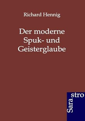 Seller image for Der moderne Spuk- und Geisterglaube for sale by BuchWeltWeit Ludwig Meier e.K.