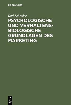 Seller image for Psychologische und verhaltensbiologische Grundlagen des Marketing for sale by BuchWeltWeit Ludwig Meier e.K.