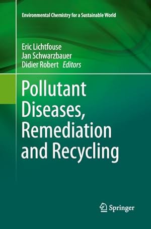 Seller image for Pollutant Diseases, Remediation and Recycling for sale by BuchWeltWeit Ludwig Meier e.K.