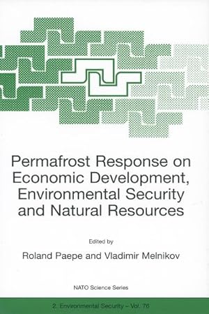 Bild des Verkufers fr Permafrost Response on Economic Development, Environmental Security and Natural Resources zum Verkauf von BuchWeltWeit Ludwig Meier e.K.