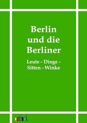 Seller image for Berlin und die Berliner for sale by BuchWeltWeit Ludwig Meier e.K.