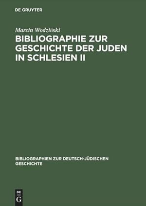 Bild des Verkufers fr Bibliographie zur Geschichte der Juden in Schlesien II zum Verkauf von BuchWeltWeit Ludwig Meier e.K.