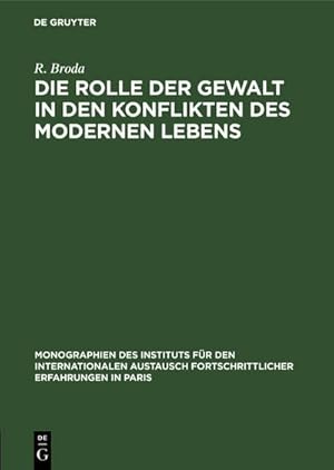 Imagen del vendedor de Die Rolle der Gewalt in den Konflikten des modernen Lebens a la venta por BuchWeltWeit Ludwig Meier e.K.