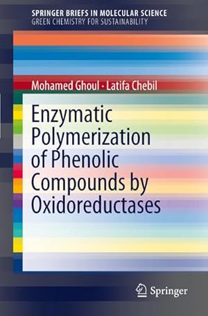 Bild des Verkufers fr Enzymatic polymerization of phenolic compounds by oxidoreductases zum Verkauf von BuchWeltWeit Ludwig Meier e.K.