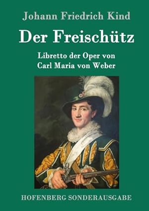 Image du vendeur pour Der Freischtz mis en vente par BuchWeltWeit Ludwig Meier e.K.