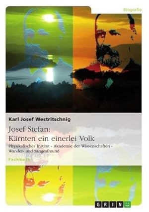 Seller image for Josef Stefan: Krnten ein einerlei Volk for sale by BuchWeltWeit Ludwig Meier e.K.