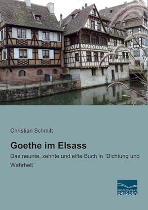 Seller image for Goethe im Elsass for sale by BuchWeltWeit Ludwig Meier e.K.