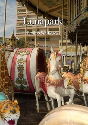 Imagen del vendedor de Lunapark a la venta por BuchWeltWeit Ludwig Meier e.K.