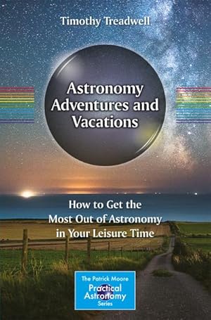 Seller image for Astronomy Adventures and Vacations for sale by BuchWeltWeit Ludwig Meier e.K.