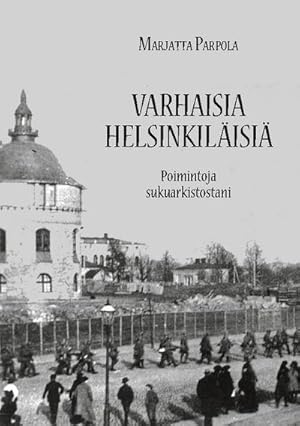 Seller image for Varhaisia helsinkilisi for sale by BuchWeltWeit Ludwig Meier e.K.