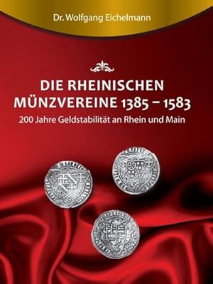 Seller image for Die rheinischen Mnzvereine 1385 1583 for sale by BuchWeltWeit Ludwig Meier e.K.