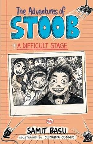 Seller image for The Adventures of Stoob: A Difficult Stage [Paperback] [Feb 03, 2015] Samit Basu Sunaina Coelho$$ [Soft Cover ] for sale by booksXpress