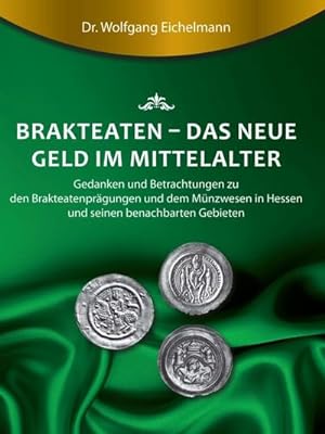 Seller image for Brakteaten - Das neue Geld im Mittelalter for sale by BuchWeltWeit Ludwig Meier e.K.