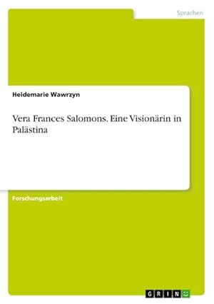 Seller image for Vera Frances Salomons. Eine Visionrin in Palstina for sale by BuchWeltWeit Ludwig Meier e.K.