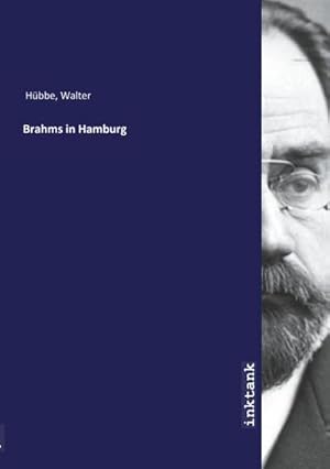 Seller image for Brahms in Hamburg for sale by BuchWeltWeit Ludwig Meier e.K.