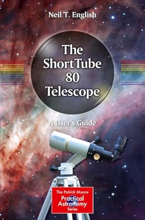 Immagine del venditore per The ShortTube 80 Telescope venduto da BuchWeltWeit Ludwig Meier e.K.