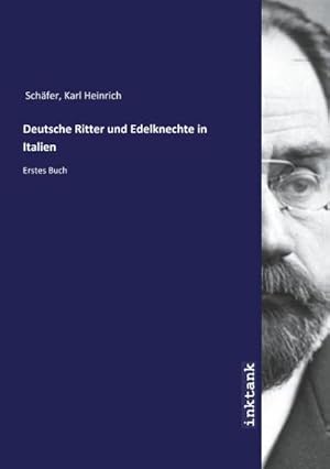 Imagen del vendedor de Deutsche Ritter und Edelknechte in Italien a la venta por BuchWeltWeit Ludwig Meier e.K.