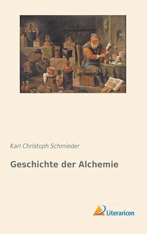 Bild des Verkufers fr Geschichte der Alchemie zum Verkauf von BuchWeltWeit Ludwig Meier e.K.