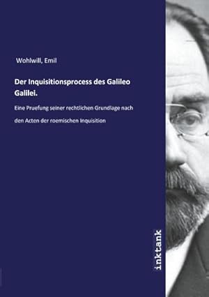 Seller image for Der Inquisitionsprocess des Galileo Galilei. for sale by BuchWeltWeit Ludwig Meier e.K.