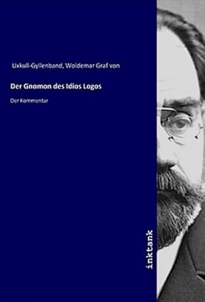 Imagen del vendedor de Der Gnomon des Idios Logos a la venta por BuchWeltWeit Ludwig Meier e.K.