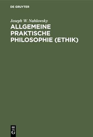 Seller image for Allgemeine praktische Philosophie (Ethik) for sale by BuchWeltWeit Ludwig Meier e.K.