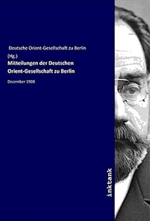 Imagen del vendedor de Mitteilungen der Deutschen Orient-Gesellschaft zu Berlin a la venta por BuchWeltWeit Ludwig Meier e.K.