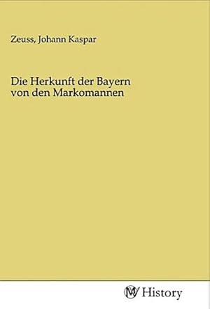 Image du vendeur pour Die Herkunft der Bayern von den Markomannen mis en vente par BuchWeltWeit Ludwig Meier e.K.