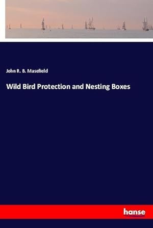 Image du vendeur pour Wild Bird Protection and Nesting Boxes mis en vente par BuchWeltWeit Ludwig Meier e.K.