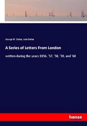 Seller image for A Series of Letters From London for sale by BuchWeltWeit Ludwig Meier e.K.