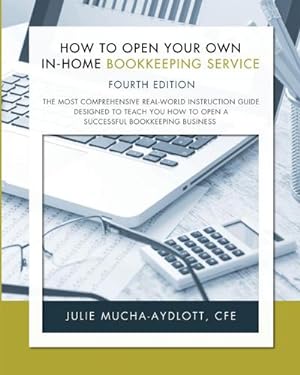 Bild des Verkufers fr How to Open Your Own In-Home Bookkeeping Service 4th Edition zum Verkauf von BuchWeltWeit Ludwig Meier e.K.