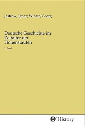 Imagen del vendedor de Deutsche Geschichte im Zeitalter der Hohenstaufen a la venta por BuchWeltWeit Ludwig Meier e.K.