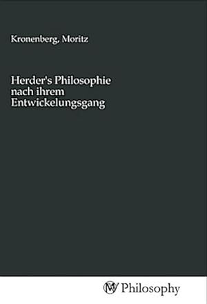 Seller image for Herder's Philosophie nach ihrem Entwickelungsgang for sale by BuchWeltWeit Ludwig Meier e.K.