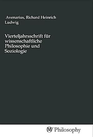 Image du vendeur pour Vierteljahrsschrift fr wissenschaftliche Philosophie und Soziologie mis en vente par BuchWeltWeit Ludwig Meier e.K.