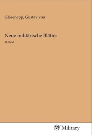 Seller image for Neue militrische Bltter for sale by BuchWeltWeit Ludwig Meier e.K.