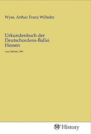 Bild des Verkufers fr Urkundenbuch der Deutschordens-Ballei Hessen zum Verkauf von BuchWeltWeit Ludwig Meier e.K.