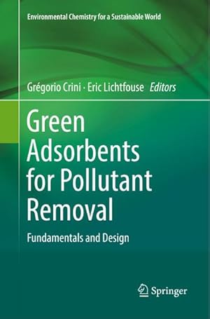 Immagine del venditore per Green Adsorbents for Pollutant Removal venduto da BuchWeltWeit Ludwig Meier e.K.