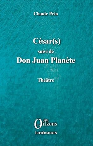 Image du vendeur pour Csar(s) suivi de Don Juan PLante mis en vente par BuchWeltWeit Ludwig Meier e.K.