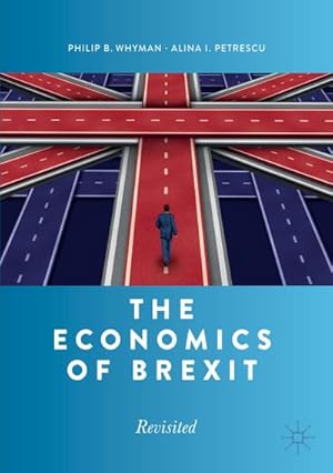 Immagine del venditore per The Economics of Brexit venduto da BuchWeltWeit Ludwig Meier e.K.