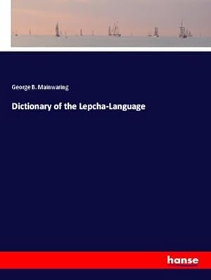 Image du vendeur pour Dictionary of the Lepcha-Language mis en vente par BuchWeltWeit Ludwig Meier e.K.