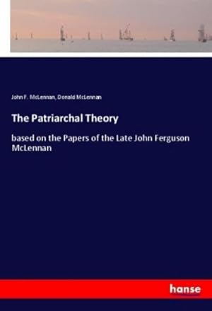 Seller image for The Patriarchal Theory for sale by BuchWeltWeit Ludwig Meier e.K.