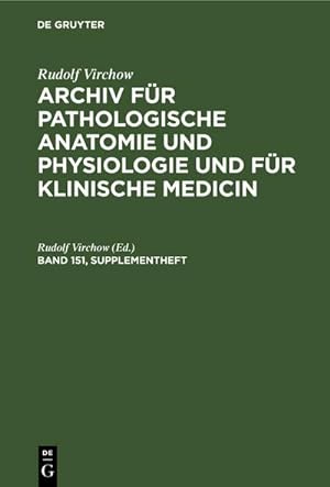 Seller image for Rudolf Virchow: Archiv fr pathologische Anatomie und Physiologie und fr klinische Medicin. Band 151, Supplementheft for sale by BuchWeltWeit Ludwig Meier e.K.