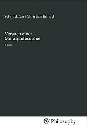 Imagen del vendedor de Versuch einer Moralphilosophie a la venta por BuchWeltWeit Ludwig Meier e.K.