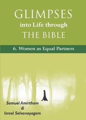 Seller image for Glimpses into Life through The Bible: 6-Women as Equal Partners [Soft Cover ] for sale by booksXpress