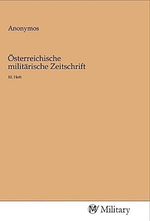 Seller image for sterreichische militrische Zeitschrift for sale by BuchWeltWeit Ludwig Meier e.K.