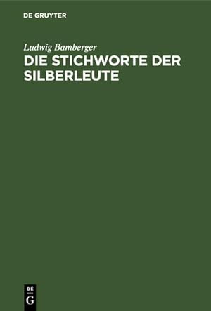 Imagen del vendedor de Die Stichworte der Silberleute a la venta por BuchWeltWeit Ludwig Meier e.K.