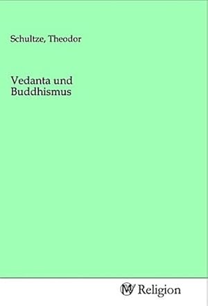 Seller image for Vedanta und Buddhismus for sale by BuchWeltWeit Ludwig Meier e.K.
