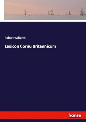 Image du vendeur pour Lexicon Cornu Britannicum mis en vente par BuchWeltWeit Ludwig Meier e.K.