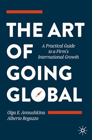 Image du vendeur pour The Art of Going Global mis en vente par BuchWeltWeit Ludwig Meier e.K.