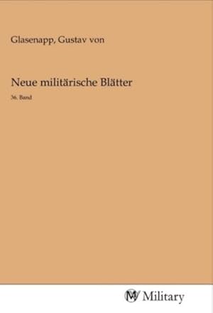 Seller image for Neue militrische Bltter for sale by BuchWeltWeit Ludwig Meier e.K.