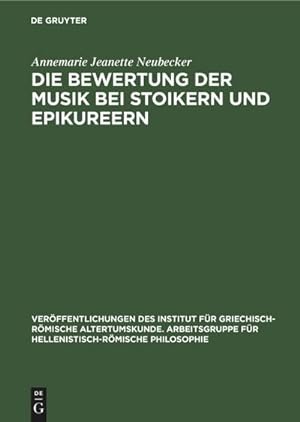 Immagine del venditore per Die Bewertung der Musik bei Stoikern und Epikureern venduto da BuchWeltWeit Ludwig Meier e.K.
